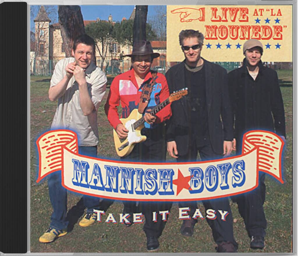 Collaboration avec les Mannish boys, sur l'album Take it easy